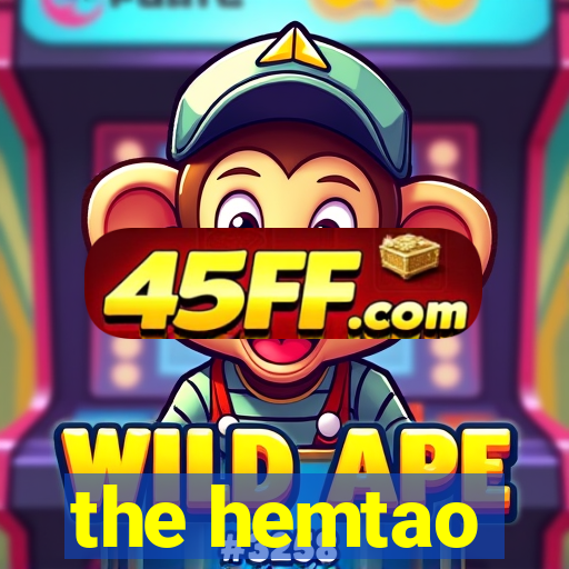 the hemtao